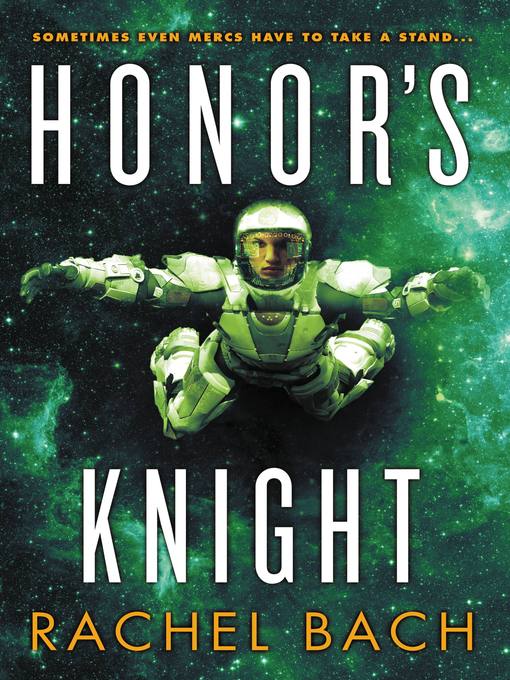 Title details for Honor's Knight by Rachel Bach - Available